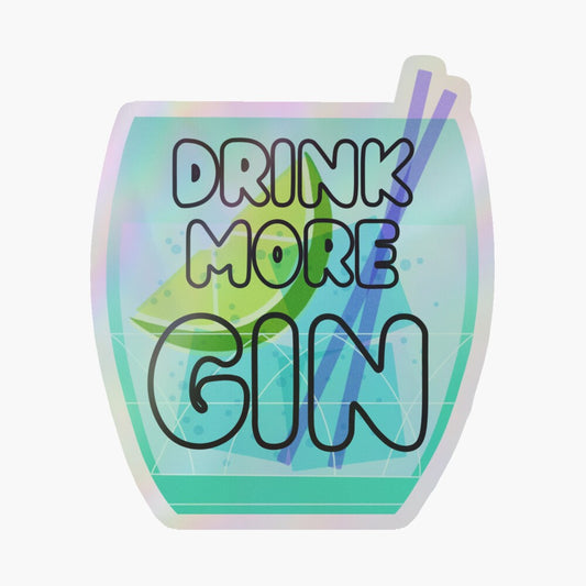 Drink More Gin 🍸 Holographic Sticker